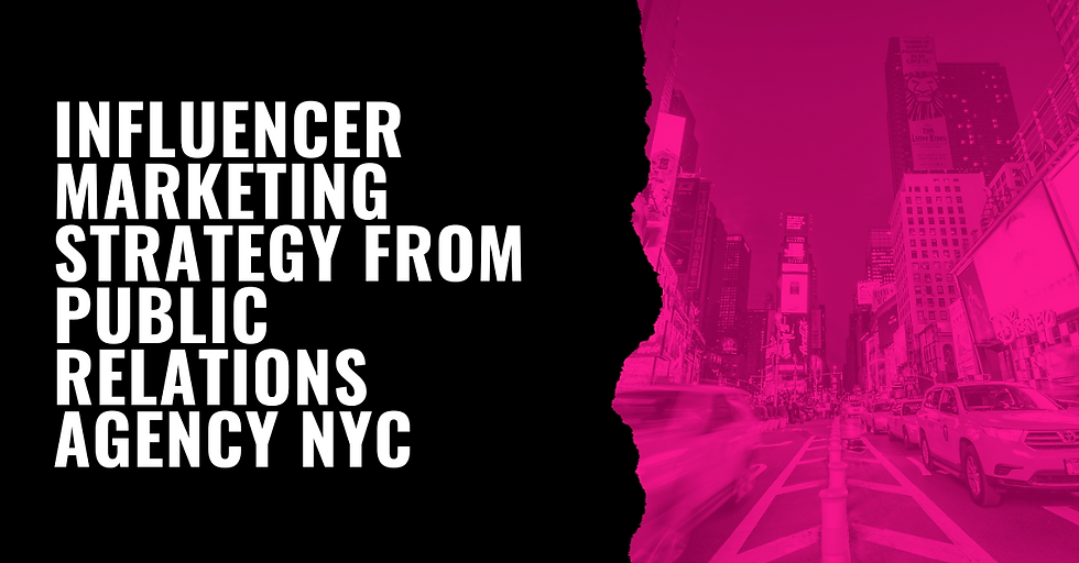 Influencer Marketing Strategy NYC