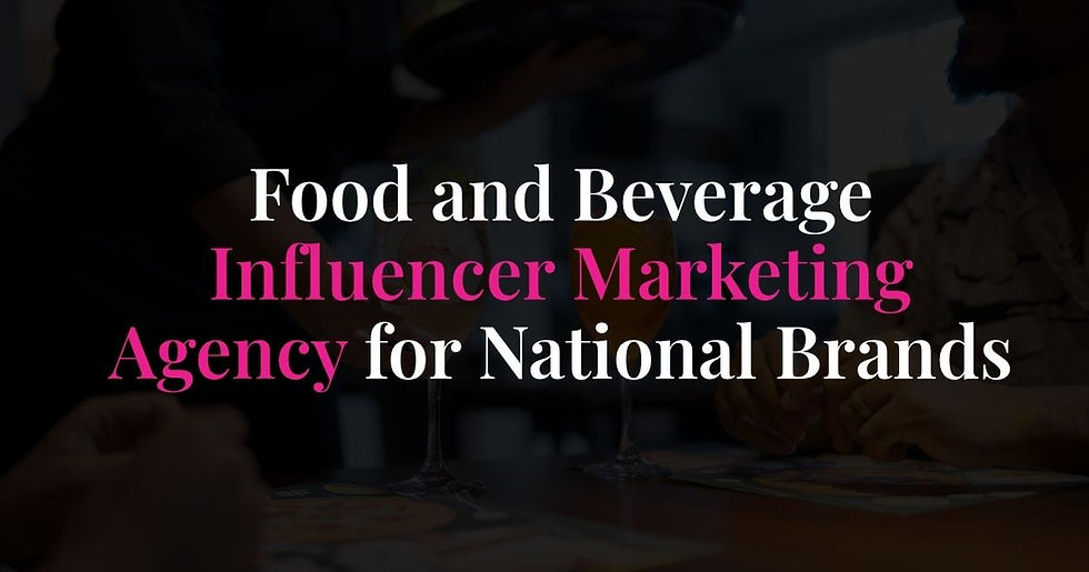 Food and Beverage Influencer Marketing Agency