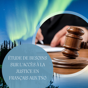 EXPRIMEZ VOTRE BESOIN SUR L’ACCÈS À LA JUSTICE EN FRANÇAIS AUX TNO.