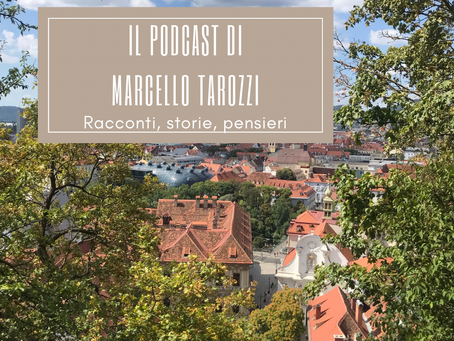 Il Podcast di Marcello Tarozzi