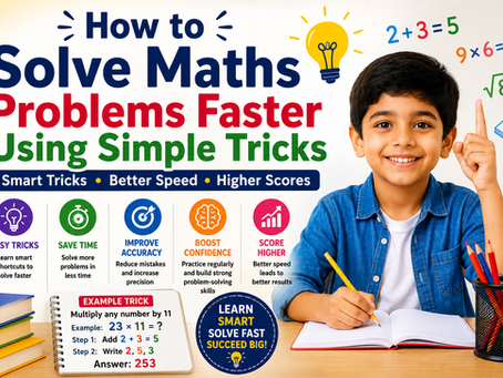 How to Solve Maths Problems Faster Using Simple Tricks