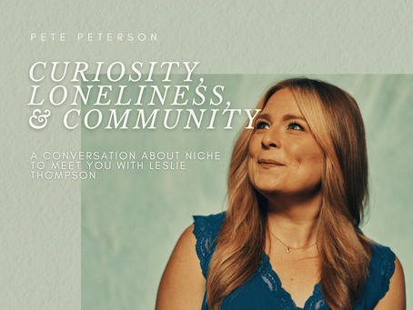 Curiosity, Loneliness, and Community: A Conversation About Niche To Meet You with Leslie Thompson