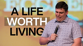 A Life Worth Living