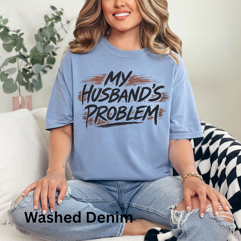 Thumbnail: Husbands Problem Comfort Colors T-Shirt | Funny Marriage Slogan Tee, Graphic Sh