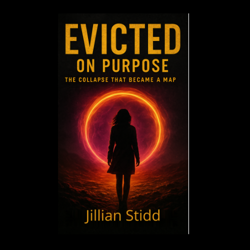 Book cover for “Evicted on Purpose: The Collapse That Became a Map” by Jillian Stidd, featuring the silhouette of a woman walking toward a glowing circular portal of light in a dark, symbolic landscape, representing spiritual awakening, transformation, and purpose-driven change.