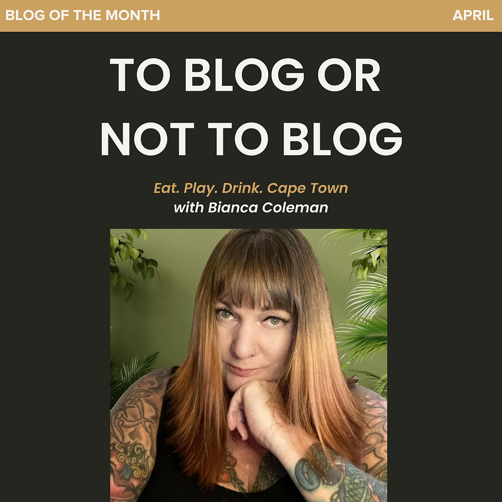 BLOGGER OF THE MONTH EAT. PLAY. DRINK. CAPE TOWN.