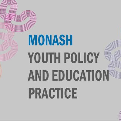 The Monash Centre for Youth Policy and Education Practice