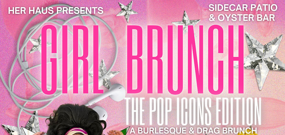 GIRL BRUNCH! Pop Icons Edition!