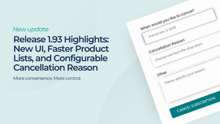 Release 1.93: New UI, Faster Product Lists, and Configurable Cancellation Reason