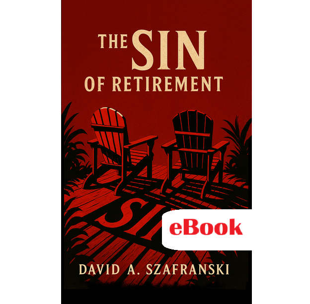 The Sin Of Retirement eBook