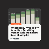 What Energy Availability Actually Is (And Why Women Who Train Hard Keep Missing It)