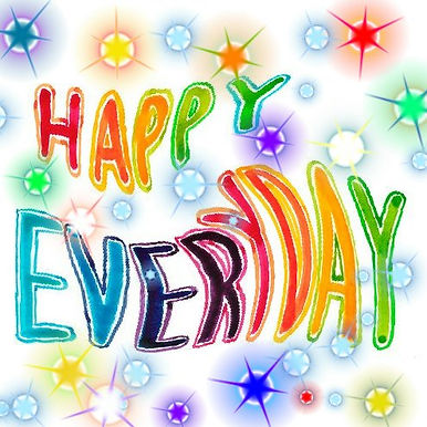 Happy everyday