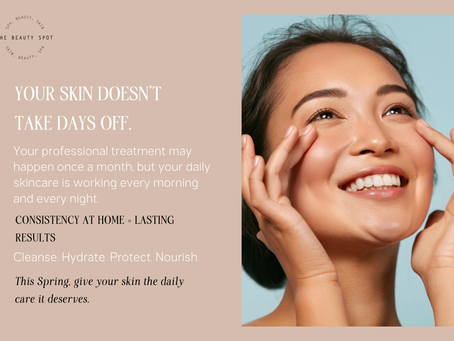 Why Your Daily Skincare Matters This Spring