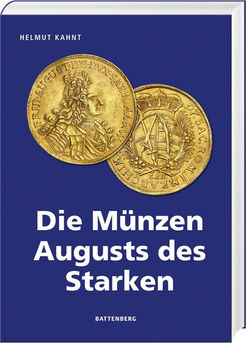 Die Münzen Augusts des Starken von Helmut Kahnt