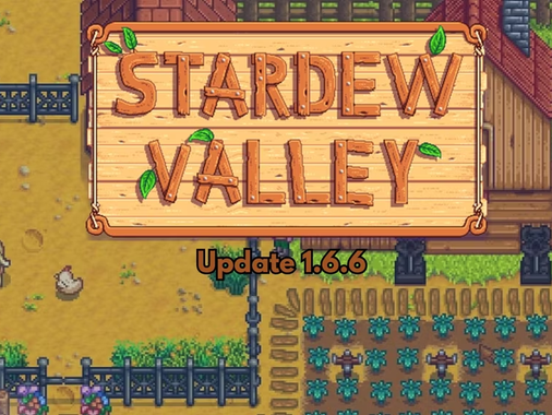 Stardew Valley 1.6.6 Güncellemesini Yayınladı