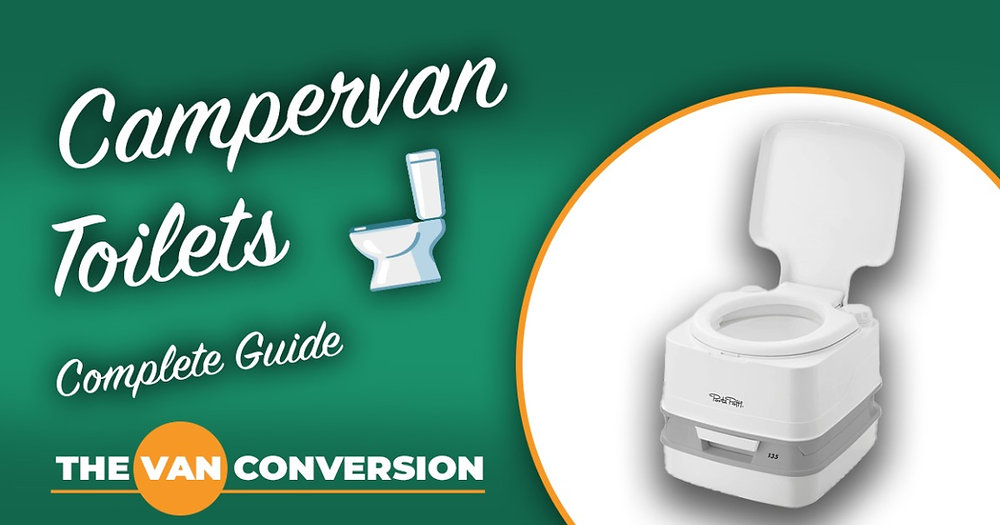 Campervan Toilets A Complete guide for 2024