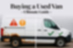 Buying a used van: Ultimate Guide