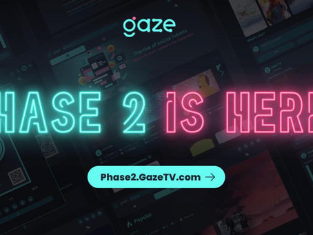 GazeTV Launches Phase 2 “Gazer-lization”