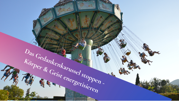 Kettenkarussel als Synonym für das Gedankenkarussel