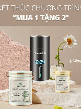 ClimaShield Thông Báo Kết Thúc Chương Trình Khuyến Mãi "Ưu Đãi Đặc Biệt Mua 1 Tặng 2" Từ 16/8 - 25/8