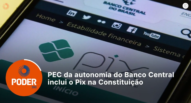 PEC da autonomia do Banco Central inclui o Pix na Constituição