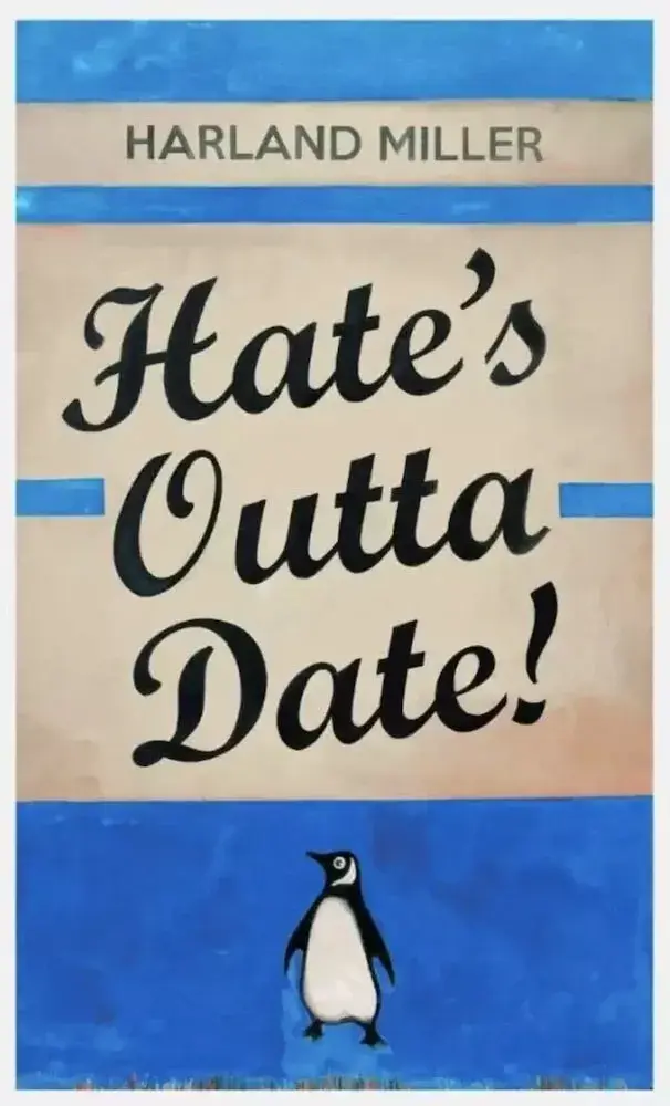 Harland Miller, Hate's Outta Date!, 2022
