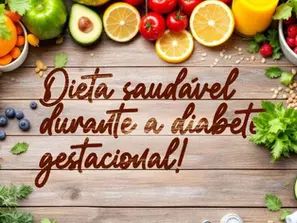Como manter uma dieta saudável durante a diabetes gestacional