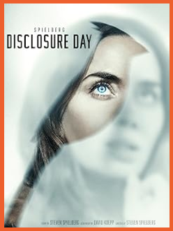 AFTERNOON MOVIE "DISCLOSURE DAY" RATED PG-13