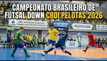CAMPEONATO BRASILEIRO DE FUTSAL DOWN PELOTAS 2026: CBDI PUBLICA DOCUMENTAÇÃO