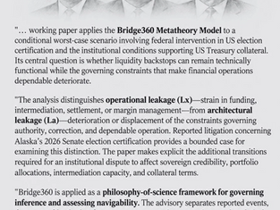 Deep Dive -- How an Alaska Election Could Crash Treasuries: Applying Bridge360 Metatheory Model lens