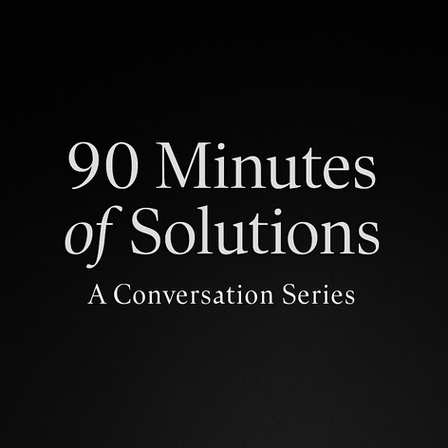 90 Minutes of Solutions