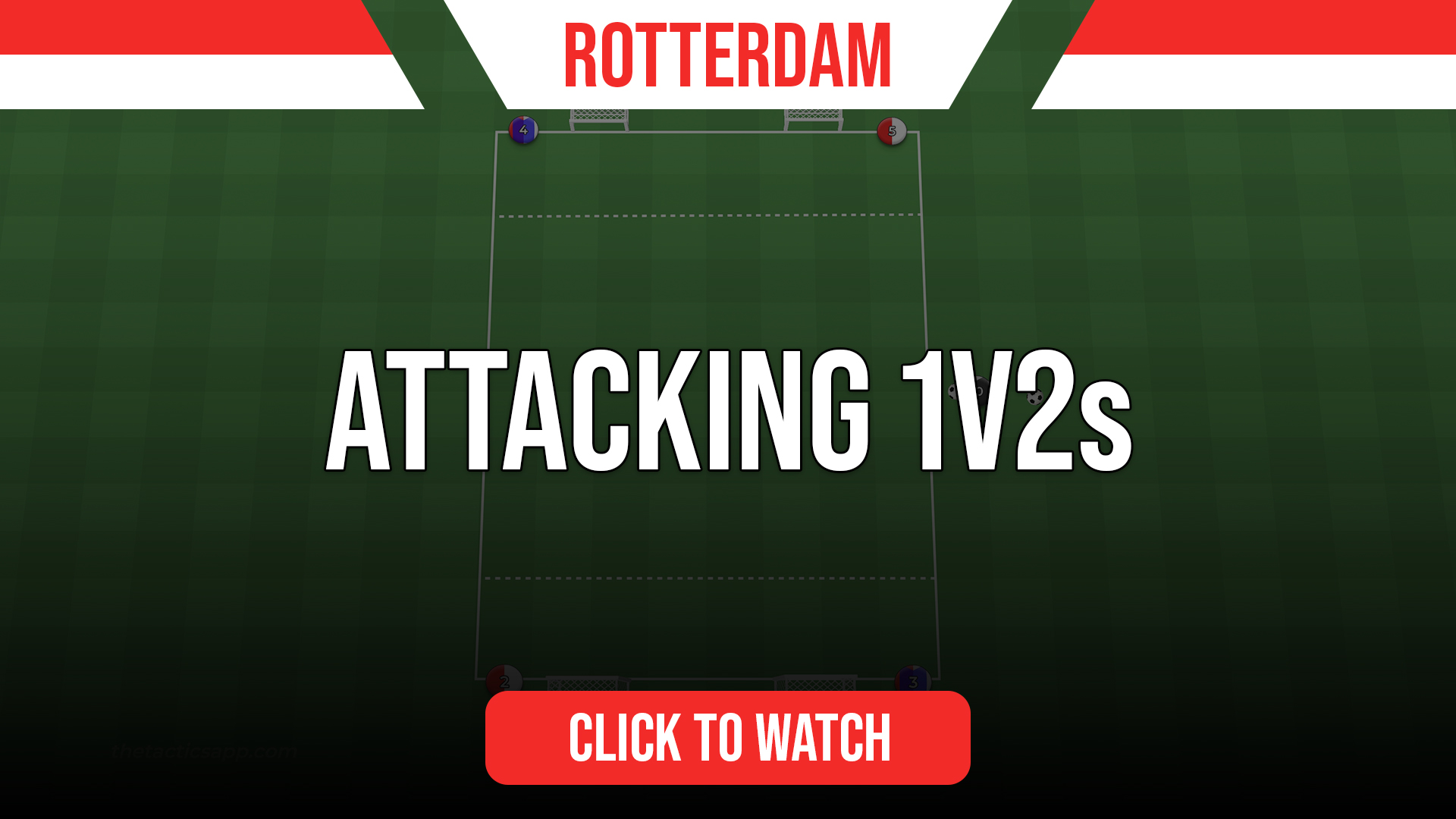 Rotterdam Attacking 2v1s