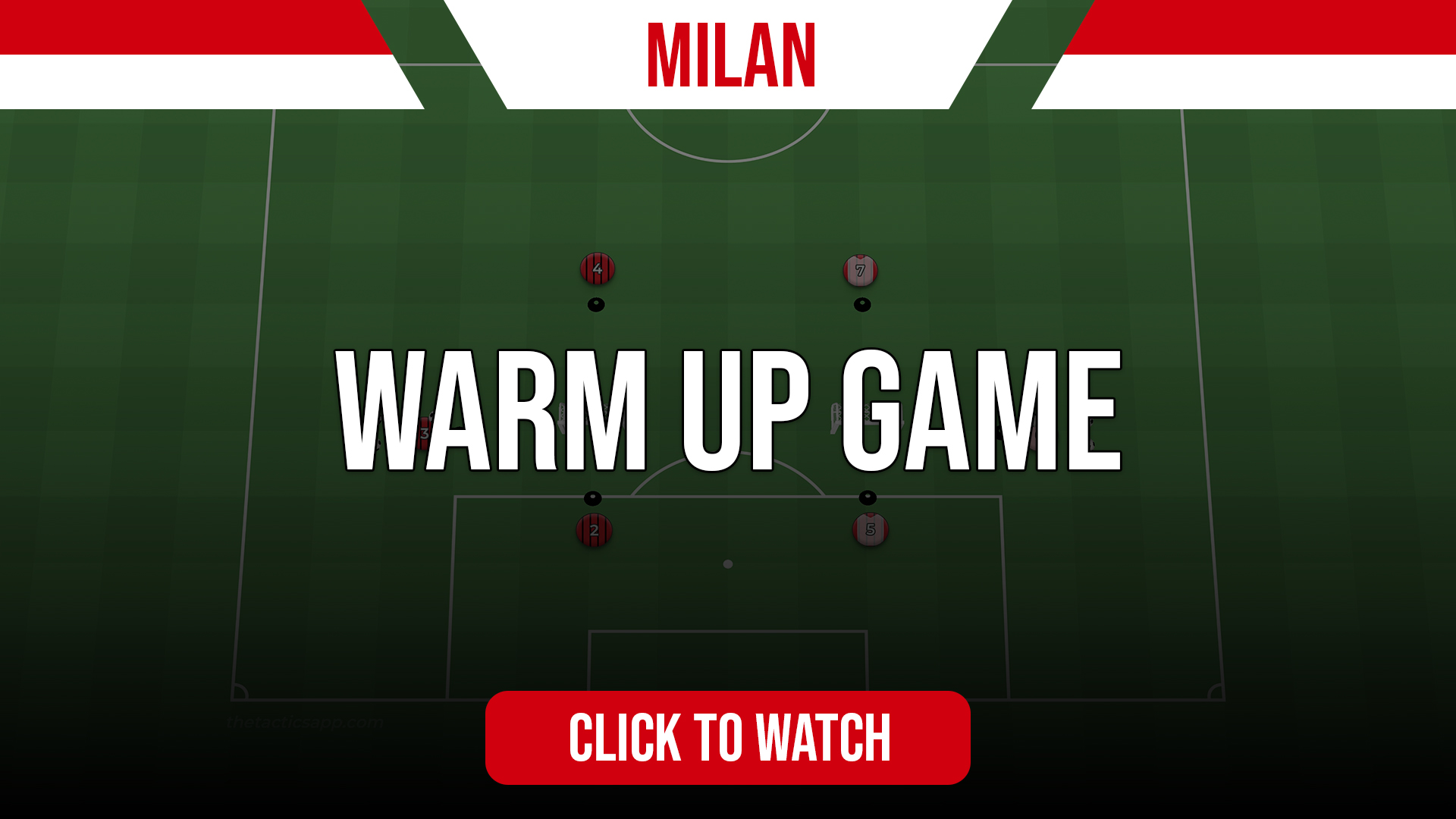 Milan Warm Up Game