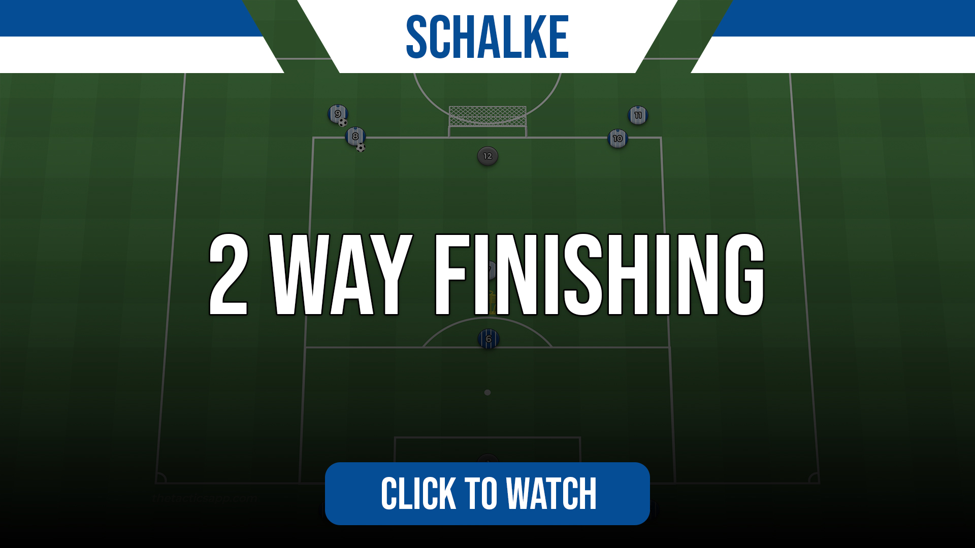 Schalke 2 Way Finishing 2.0