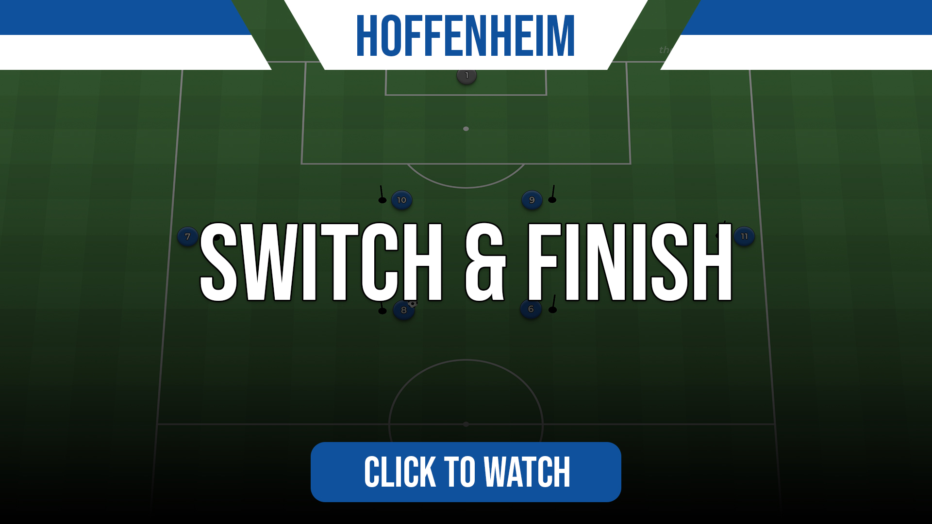 Hoffenheim Switch & Finish