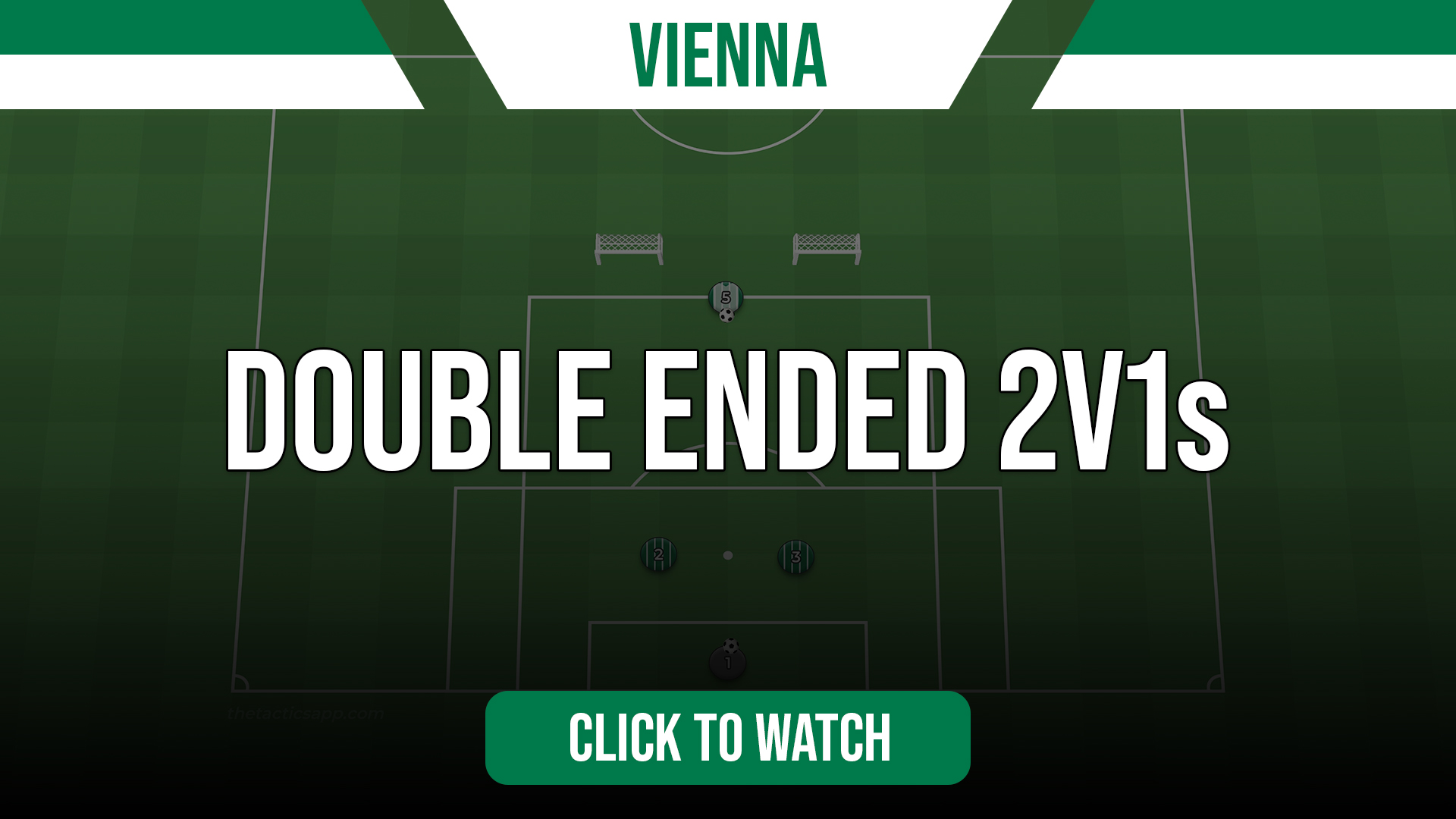 Vienna Double Ended 2v1s