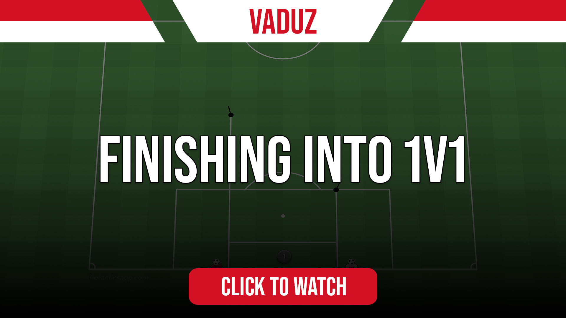 Vaduz Finishing Into 1v1