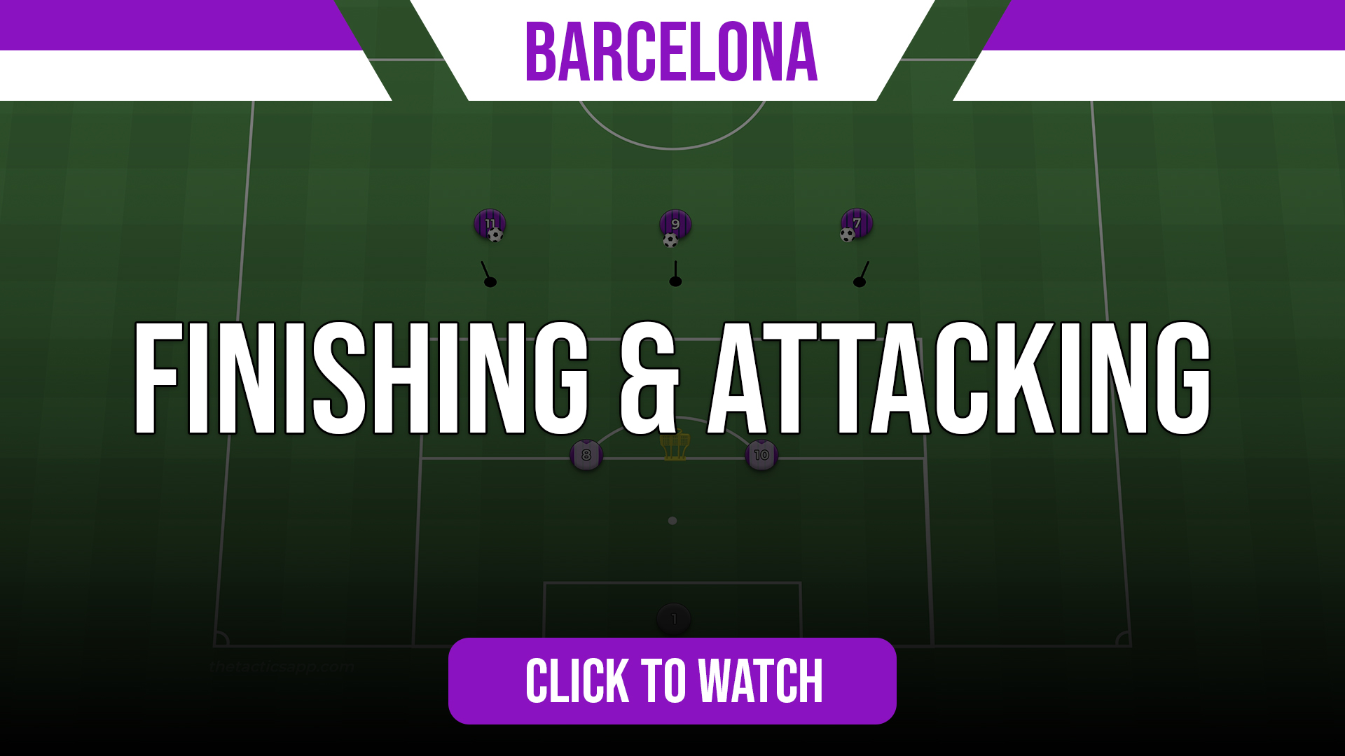 Barcelona Finishing & Attacking 