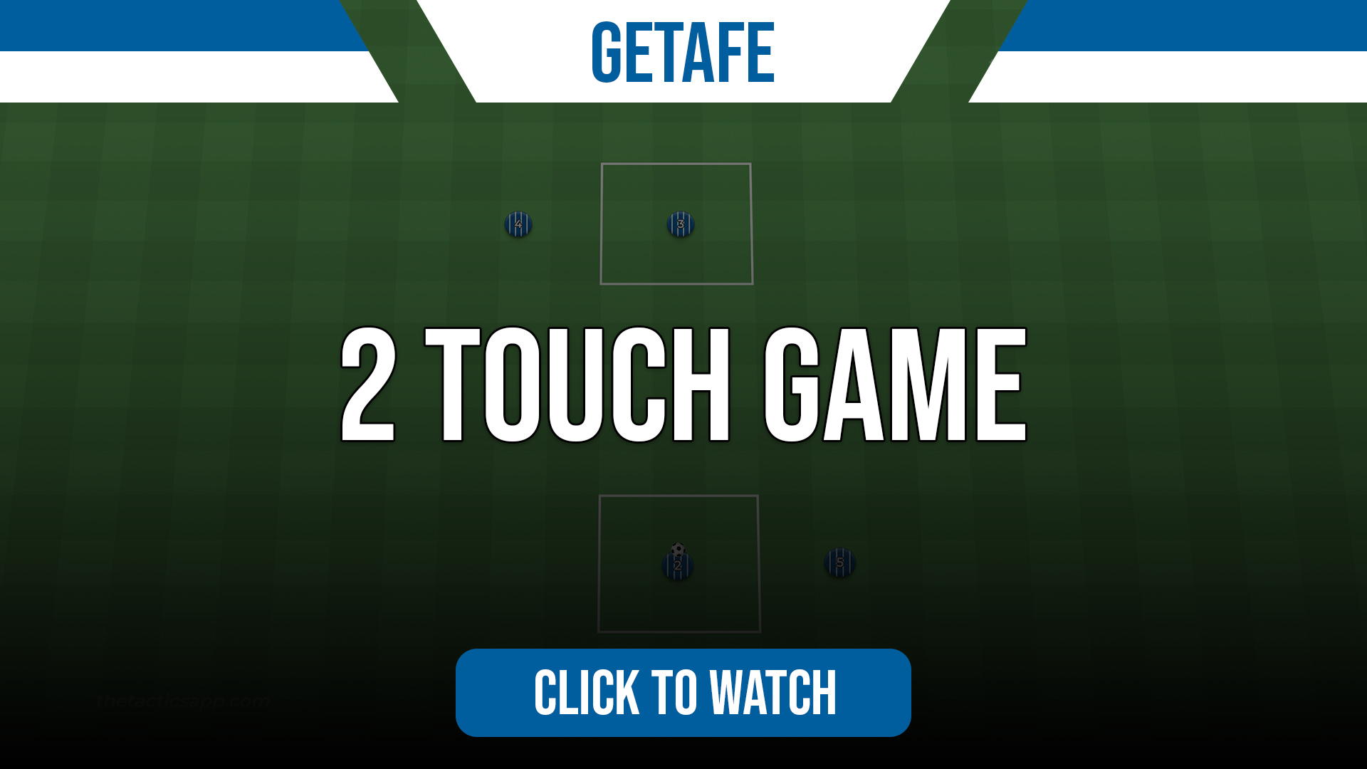 Getafe 2 Touch Game