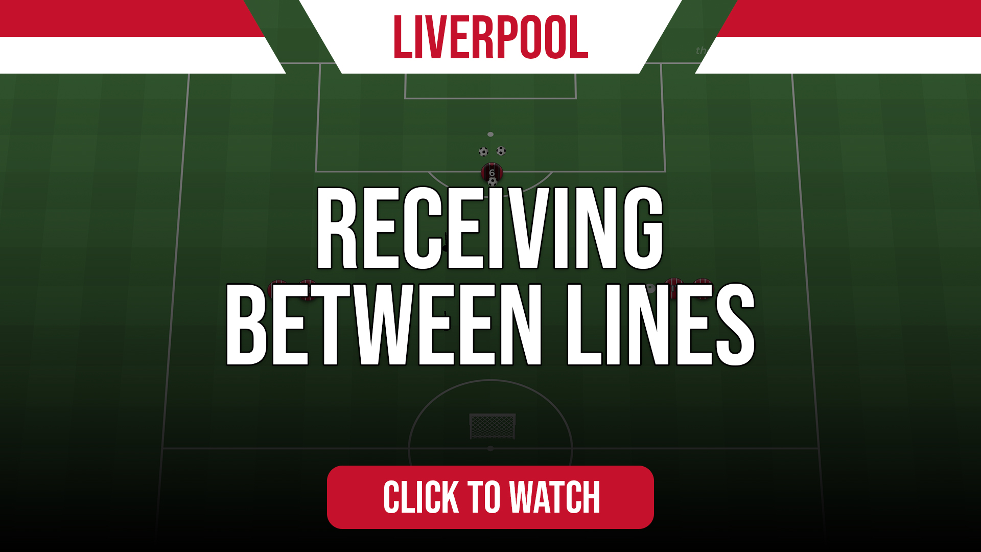 Liverpool Receiving Between Lines