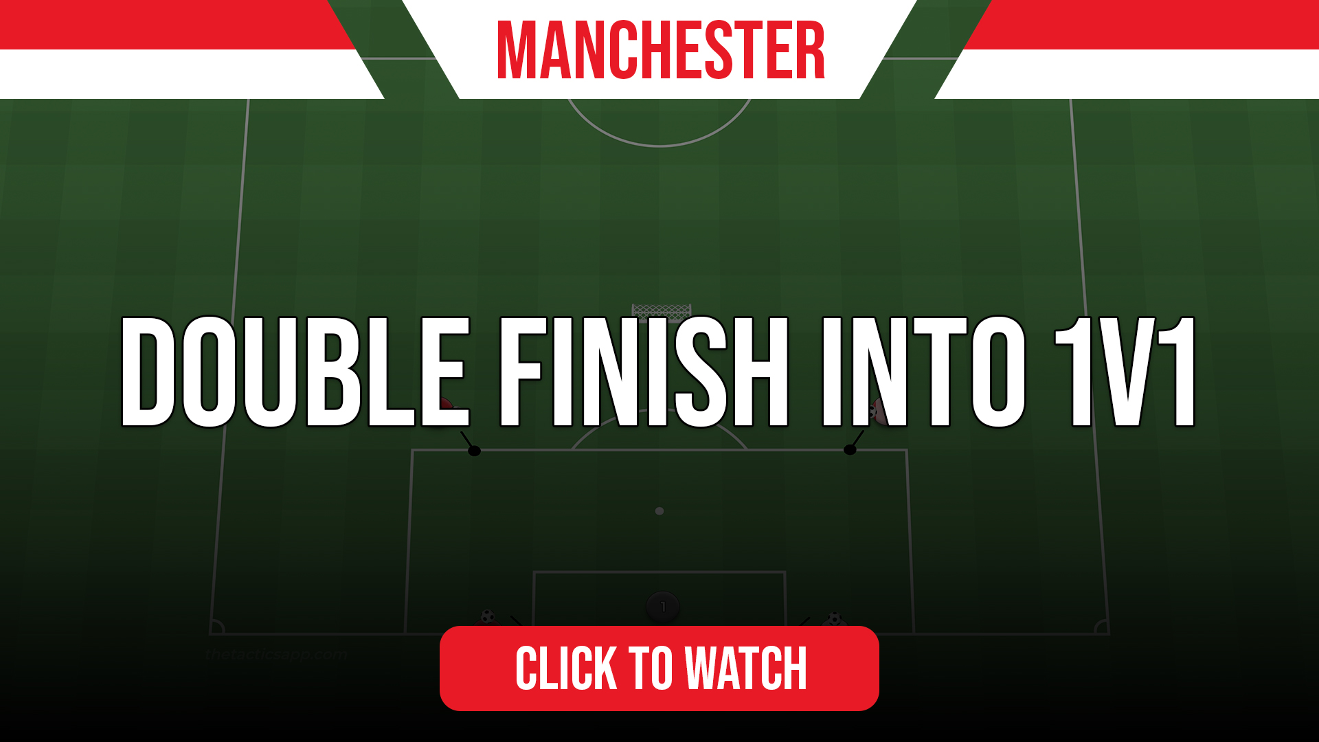 Manchester Double Finish into 1v1