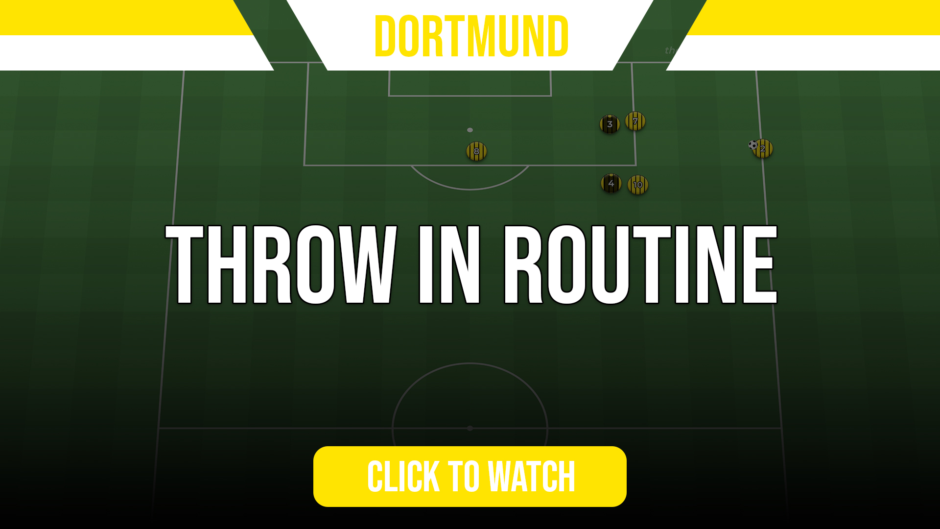 Dortmund Throw In Routine