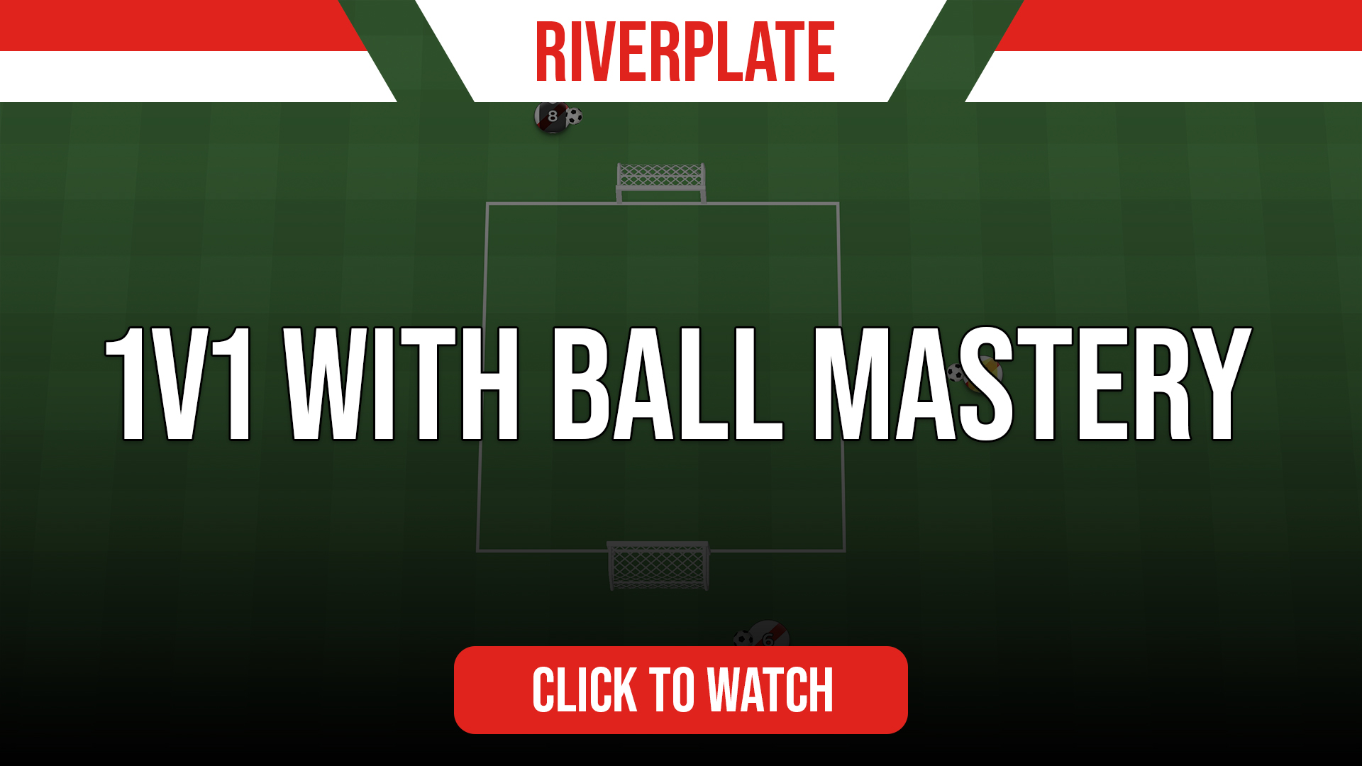 River Plate 1v1 with Ball Mastery