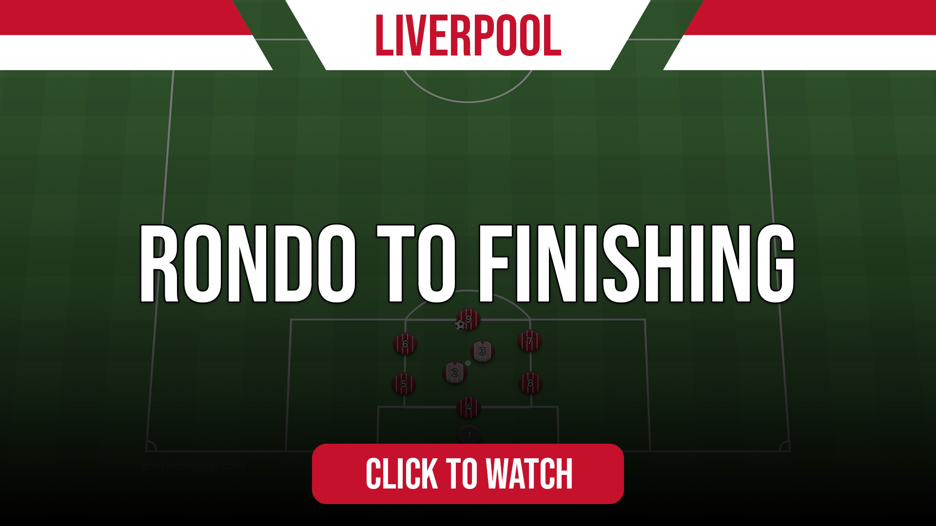 Liverpool Rondo to Finishing