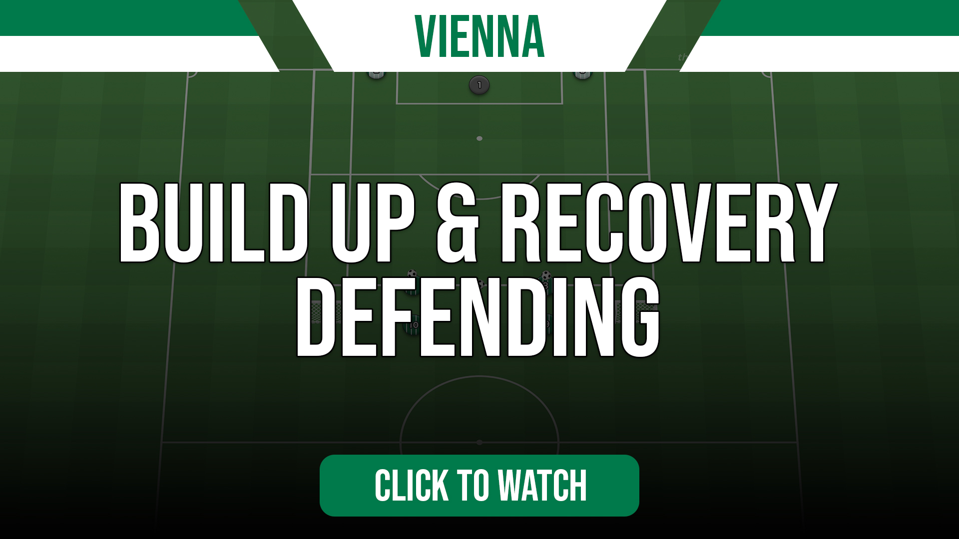 Vienna Build Up & Recovery Defending