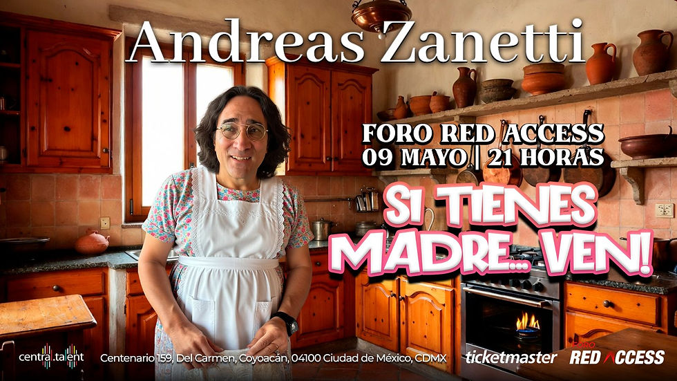 ANDREAS ZANETTI, SI TIENES MADRE…VEN!