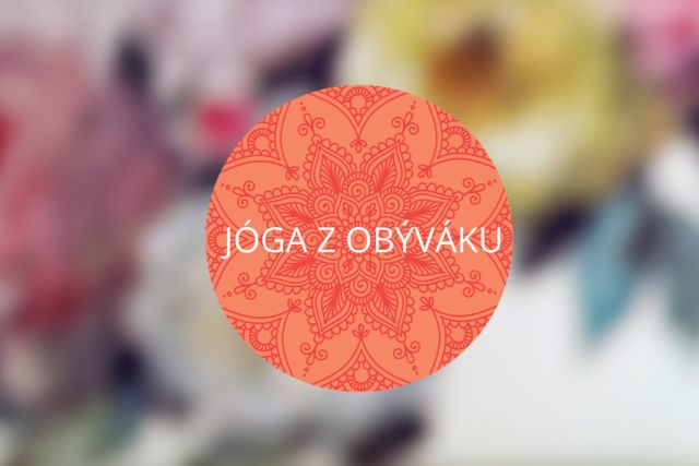 JÓGA Z OBÝVÁKU