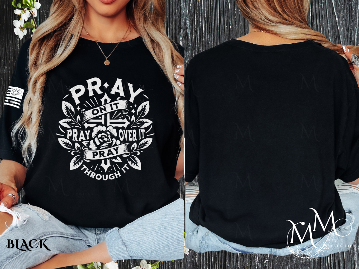 PRAY ON IT, PRAY FOR IT, PRAY THROUGH IT | Unisex T-shirt