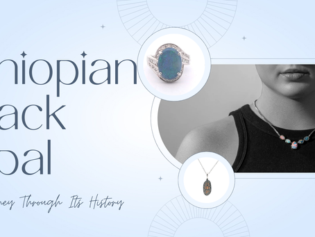 Ethiopian Black Opal: A Journey Through Its History