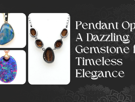 Â Pendant Opal: A Dazzling Gemstone for Timeless Elegance